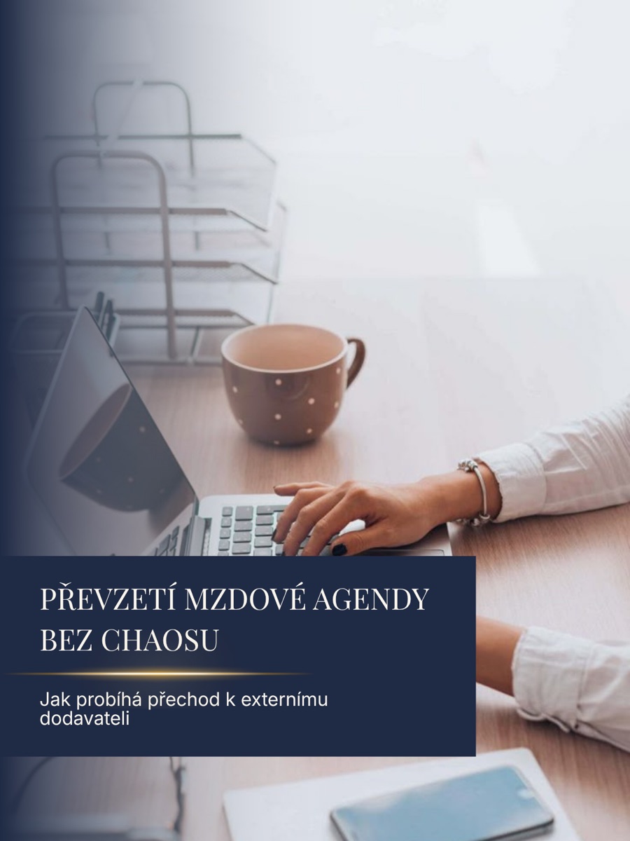 Převzetí mzdové agendy bez chaosu — jak probíhá přechod k externímu dodavateli