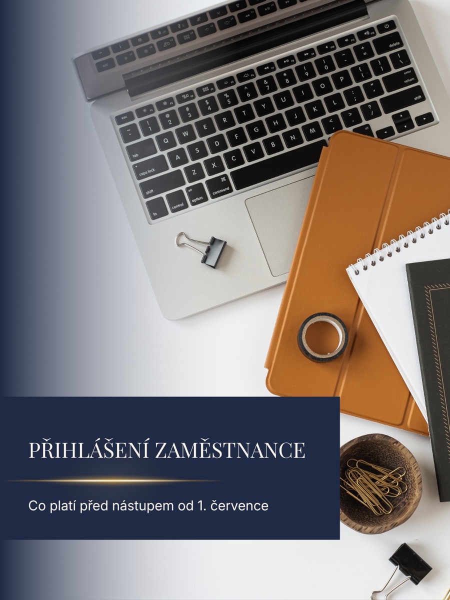 Přihlášení zaměstnance před nástupem — co platí od 1. července
